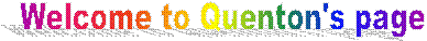 Welcome to Quenton's page